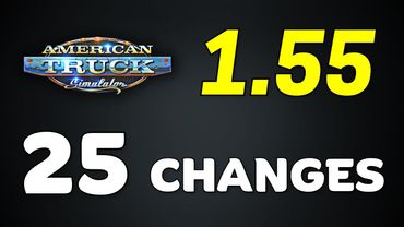 RELEASED: ATS 1.55 Full Version ● All 25 Changes in the New Update ● American Truck Simulator