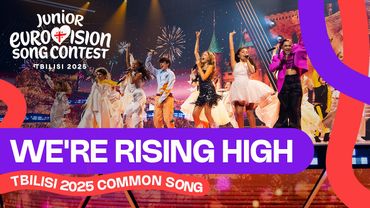 We're Rising High - The #JESC2025 singers and Andria Putkaradze | Junior Eurovision 2025