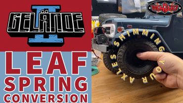 RC4WD Gelande II Leaf Spring Conversion & Shimming Yota axles