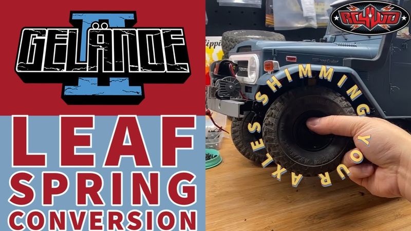 RC4WD Gelande II Leaf Spring Conversion & Shimming Yota axles