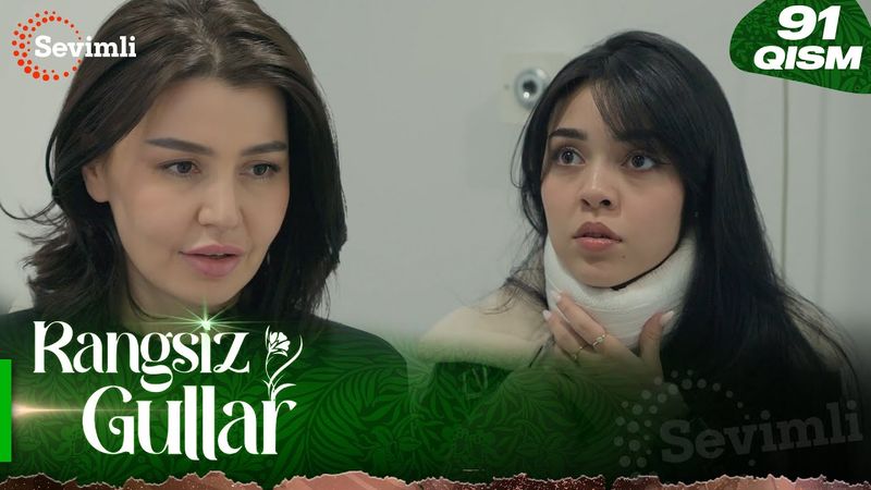 Rangsiz gullar 91-qism (milliy serial) | Ранги гуллар 91-қисм (миллий сериал)
