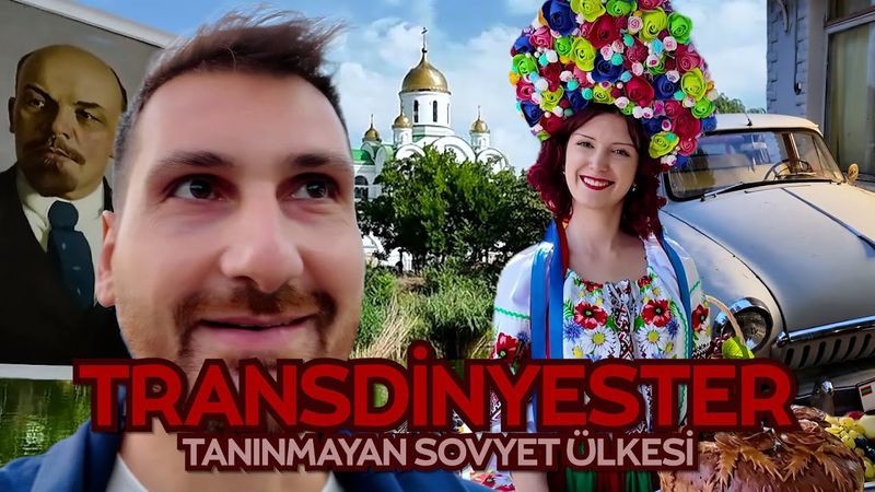 Kimsenin Tanımadığı Ülkeye Gittim: Transdinyester | Sovyetler hala yaşıyor mu?