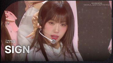 izna - SIGN [서울 스프링 페스타 2025 - 서울원더쇼] | KBS 250504 방송