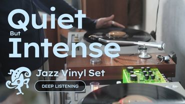 Quiet but Intense Jazz Vinyl Set // for Deep Listening [45 min / 4K]