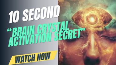 Use this: incredible 10-second “Brain Crystal Activation Secret” today