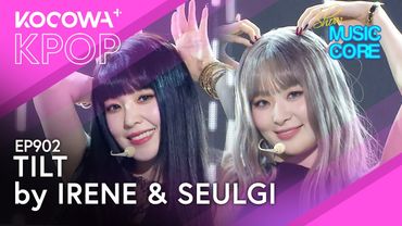 IRENE & SEULGI - Tilt l Show! Music Core EP902 | KOCOWA+