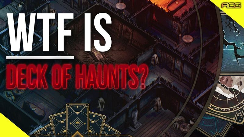 WTF is Deck of Haunts?