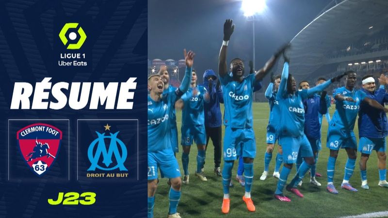 CLERMONT FOOT 63 - OLYMPIQUE DE MARSEILLE (0 - 2) - Résumé - (CF63 - OM) / 2022-2023