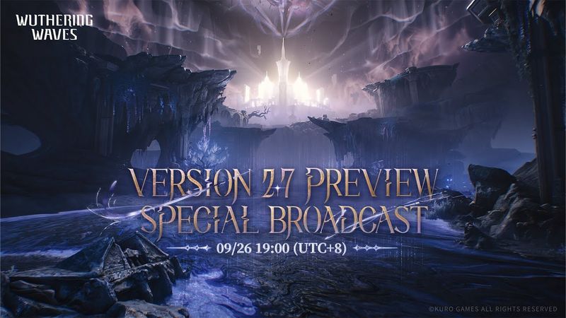 Wuthering Waves Version 2.7 Preview Special Broadcast