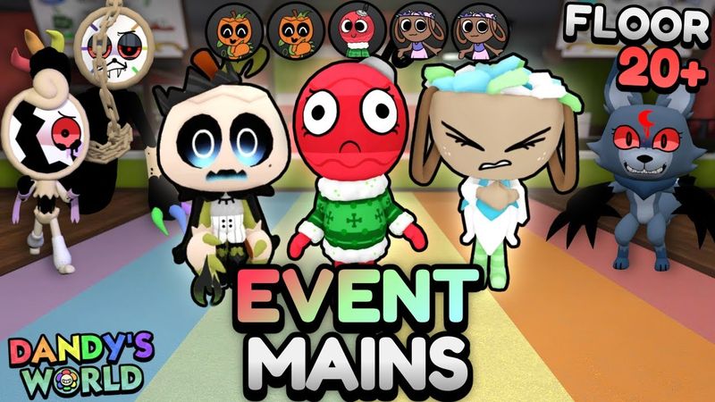EVENT MAINS ONLY RUN (FLOOR 20+) | DANDY'S WORLD