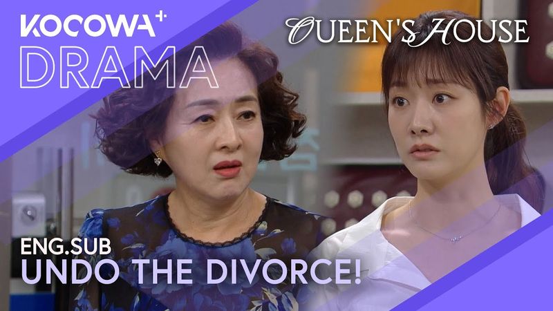 Cancel The Divorce! You Can’t End This On Your Own! 😡💔 | Queen's House EP55 | KOCOWA+