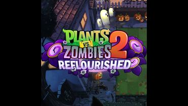 [OLD] Cerebrawl - Lawn of Doom - Plants vs  Zombies 2 Reflourished Fanmade Music