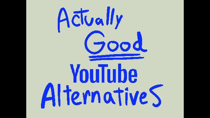 Actually good YouTube alternatives