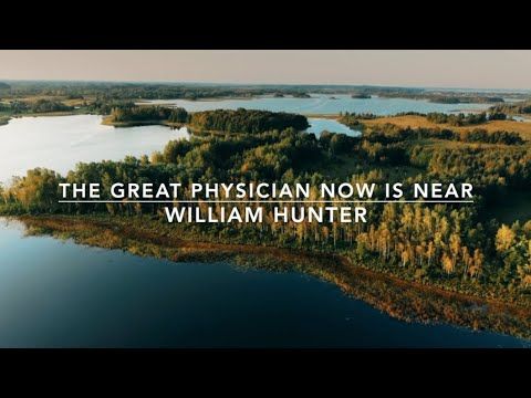 The Great Physician Now is Near | Songs and Everlasting Joy