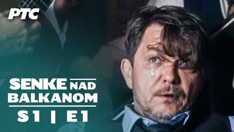 Senke nad Balkanom | Sezona 1 | Epizoda 1 (domaća serija)