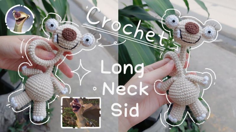 Crochet Long Neck Sid 🦥 | Ice Age Inspired Amigurumi | Móc len Sid Cổ Dài