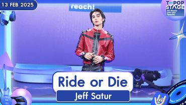Ride or Die - Jeff Satur | 13 ก.พ.68 | T-POP STAGE