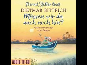 Dietmar Bittrich – Müssen wir da auch noch hin? | Gelesen von Bernd Stelter | Hörbuch komplett