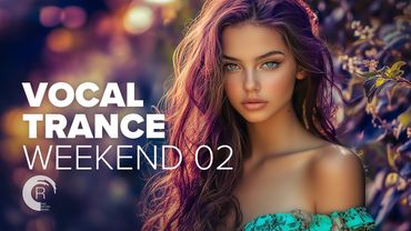 VOCAL TRANCE WEEKEND 02 [FULL ALBUM]