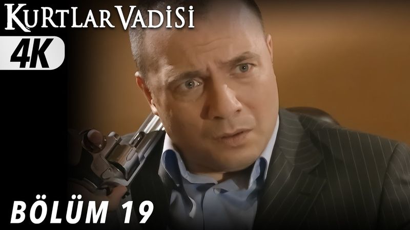 19.Bölüm - Kurtlar Vadisi | 4K
