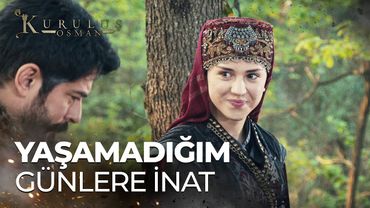 Her anımı sizinle yaşamak istiyorum - Kuruluş Osman 190. Bölüm