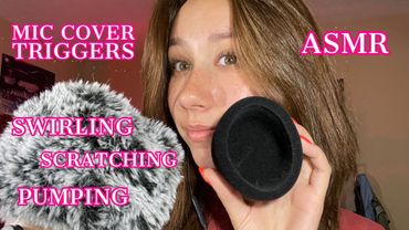 ASMR | mic cover triggers! (scratching, brushing, pumping, swirling, etc.)