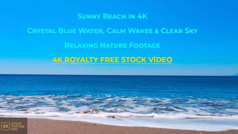 Sunny Beach in 4K: Crystal Blue Water, Calm Waves & Clear Sky | Relaxing Nature Footage