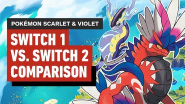 Pokémon Scarlet & Violet: Nintendo Switch vs. Switch 2 Comparison