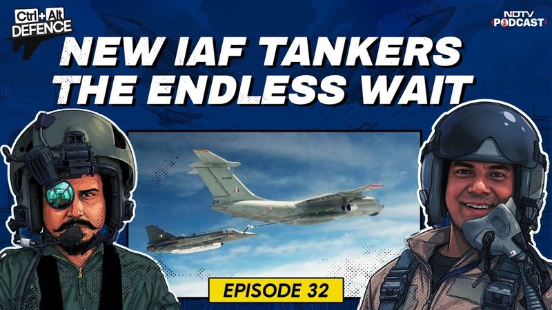 Indian Air Force | IAF Tanker Quest, 25 Years Of `Any Day Now' | CTRL ALT Defence Ep 32