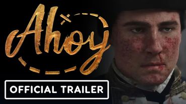 Ahoy - Official Cinematic Trailer