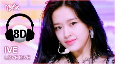 [🔊8D Bank] IVE (아이브) - LOVE DIVE | KBS WORLD TV 220408
