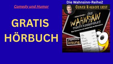 Der Wahnsinn macht Kassensturz! (Teil 2) – Satire | Hörbuch Komplett | Gelesen von Oliver Kalkofe