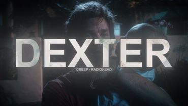 DEXTER (Creep - Radiohead)