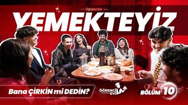 ÖĞRENCİ EVİ YEMEKTEYİZ 2. SEZON 4. BÖLÜM