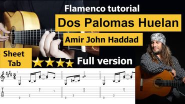 Amir John Haddad Tutorial Dos Palomas Huelan with sheet & TAB (Full version - Original)
