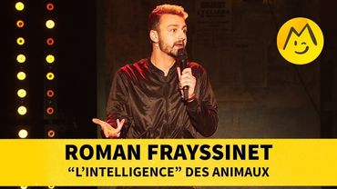 Roman Frayssinet - "L'intelligence" des animaux