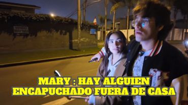 GLOGLO Y MARY VEN A ALGUIEN ENCAPUCHADO FUERA DE LA SPECIAL HOUSE