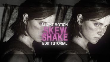 skew shake tiktok style on alight motion