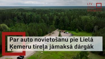 Trīs eiro dienas maksas vietā trīs eiro stundā – stāvlaukumā pie Lielā Ķemeru tīreļa jāmaksā vairāk
