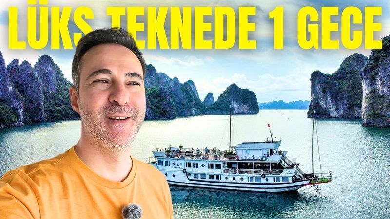Ha Long Bay’de Lüks Teknede 1 Gece: Hayalimdeki Gibi mi?