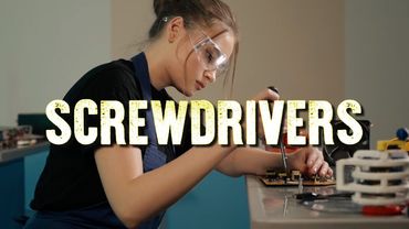 HAND TOOLS 4 | SCREWDRIVERS