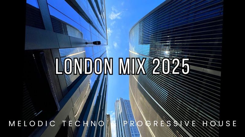Melodic Techno & Progressive House Mix 2025 | Deep Journey Over London [4K]