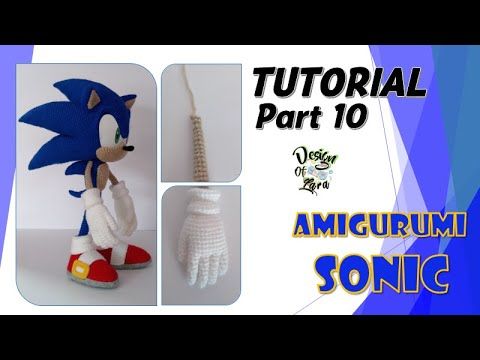 Tutorial Part 10 - Amigurumi Sonic / あみぐるみソニック / 阿米古鲁米 索尼克 / Амигуруми Соник 【SONIC ソニック Соник】