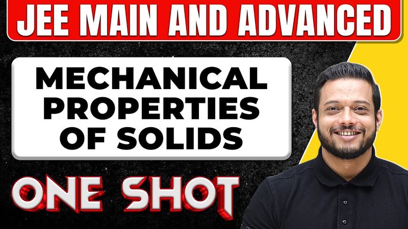 Mechanical Properties of Solids in 1 Shot: All Concepts & PYQs Covered || JEE Main & Advanced