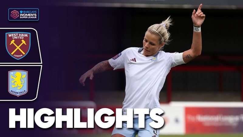 Comeback Victory In Exciting Game! | West Ham v Aston Villa Highlights | Barclays WSL 2024-25