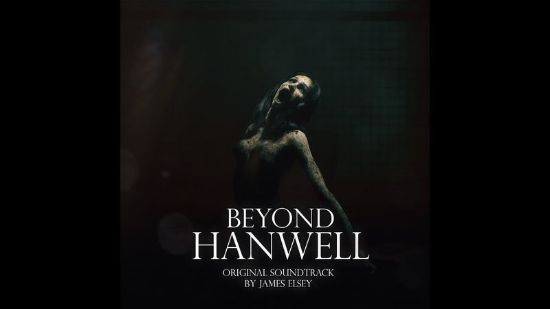 Beyond Hanwell (Original Video Game Soundtrack) by James Elsey