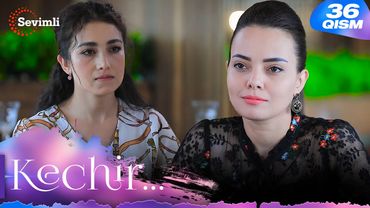 Kechir 36-qism (milliy serial) | Кечир 36-қисм (миллий сериал)