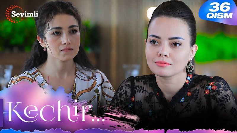 Kechir 36-qism (milliy serial) | Кечир 36-қисм (миллий сериал)