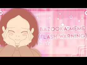 [🔪]~bazooka meme {animation}