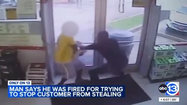 SE Houston man says he lost his job for trying to stop a thief